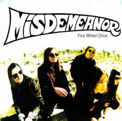 Misdemeanor : Five Wheel Drive